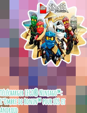 Jeux de ninjago &agrave; t&eacute;l&eacute;charger